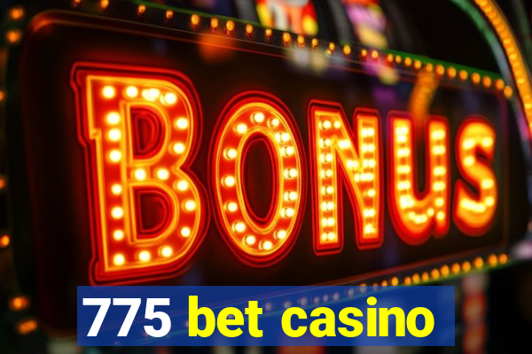 775 bet casino